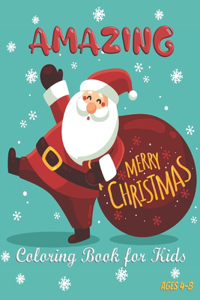 Amazing Merry Christmas Coloring Book for Kids ages 4-8