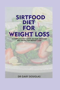 Sirtfood Diet for Weight Loss