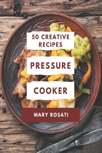 50 Creative Pressure Cooker Recipes