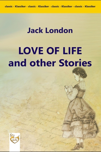 Love of Life & Other Stories Illustrated