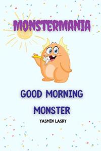Good Morning Monster