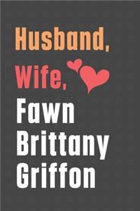 Husband, Wife, Fawn Brittany Griffon