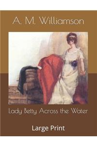 Lady Betty Across the Water