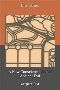 A New Conscience and an Ancient Evil