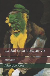 Le Juif errant est arrivé