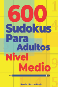 600 Sudokus Para Adultos Nivel Medio