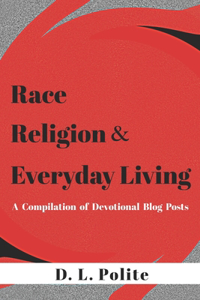 Race, Religion, and Everyday Living