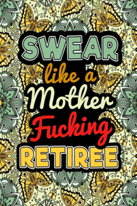 Swear Like A Mother Fucking Retiree