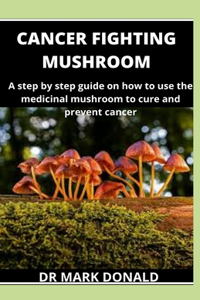 Cancer Fighting Mushroom