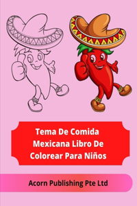 Tema De Comida Mexicana Libro De Colorear Para Niños