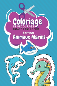 Coloriage Et Découpage Enfant 3 Ans Et Plus Édition Animaux Marins