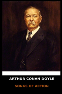 Arthur Conan Doyle - Songs of Action