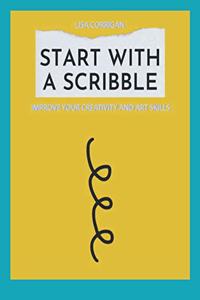 Start With A Scribble