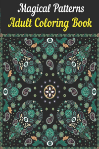 Magical Patterns Adult Coloring Book