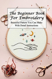 The Beginner Book For Embroidery