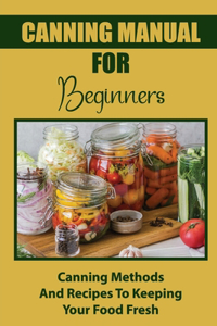 Canning Manual For Beginners
