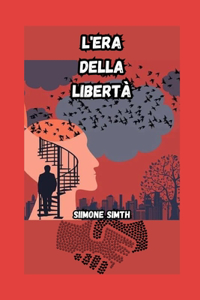 L'Era Della Libertà