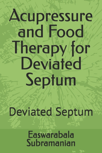 Acupressure and Food Therapy for Deviated Septum