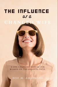 Influence of a Changed Wife