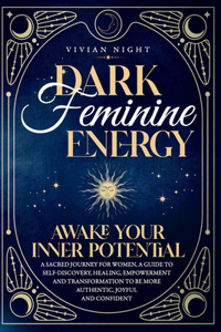 Dark Feminine Energy - Awake Your Inner Potential