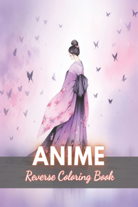 Anime Reverse Coloring Book