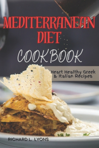 Mediterranean diet cookbook: Heart Healthy Greek & Italian Recipes