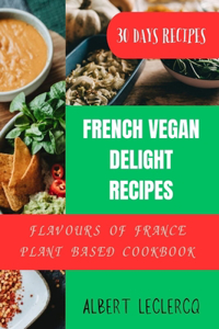 French Vegan Delight Recipes