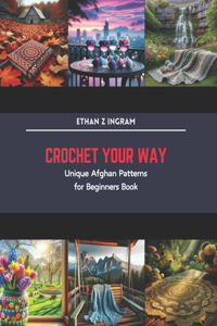 Crochet Your Way