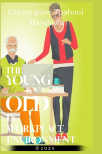 Young & Old In Workplace Environment