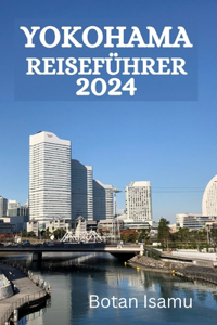 Yokohama Reiseführer 2024