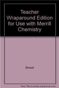 Teacher Wraparound Edition for Use with Merrill Chemistry