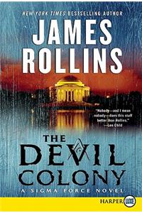 Devil Colony: A SIGMA Force Novel