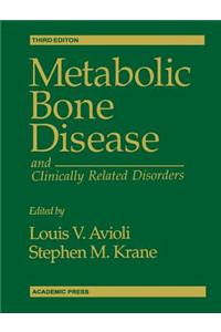Metabolic Bone Disease and Clinically Related Disorders