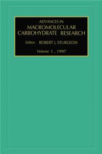 Advances in Macromolecular Carbohydrate Research, Volume 1