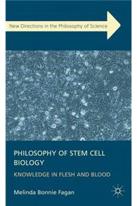 Philosophy of Stem Cell Biology