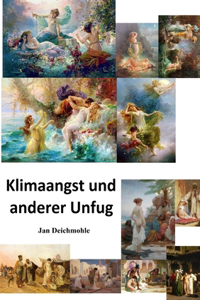 Klimaangst und anderer Unfug