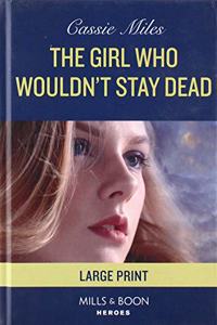 The The Girl Who Wouldn't Stay Dead Girl Who Wouldn't Stay Dead