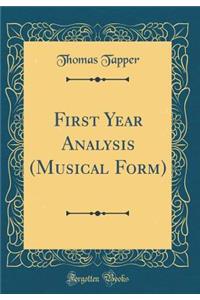 First Year Analysis (Musical Form) (Classic Reprint)