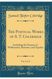 The Poetical Works of S. T. Coleridge, Vol. 2 of 3