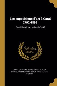 Les expositions d'art à Gand 1792-1892