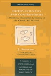 Creeds, Councils and Controversies
