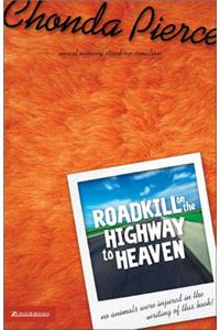 Roadkill on the Highway to Heaven