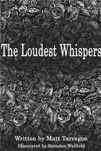 The Loudest Whispers