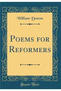Poems for Reformers (Classic Reprint)