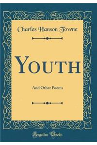 Youth: And Other Poems (Classic Reprint)