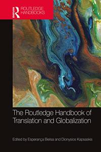 Routledge Handbook of Translation and Globalization