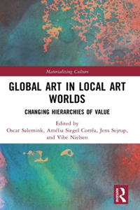 Global Art in Local Art Worlds