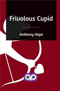 Frivolous Cupid