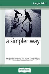 Simpler Way (16pt Large Print Edition)