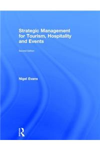 Strategic Management for Tourism, Hospitality and Events